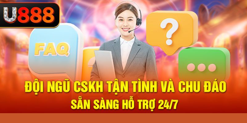 Đội ngũ cskh tận tình và chu đáo sẵn sàng hỗ trợ 24/7